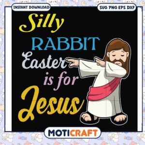 Design silly rabbit easter is for jesus svg, trending svg, jesus costume​ svg