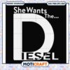 Design she wants the diesel svg, diesel mechanic near me​ svg, trending svg