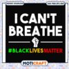Design i can't breathe black lives matter svg, funny quotes svg