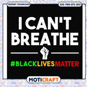 Design i can't breathe black lives matter svg, funny quotes svg