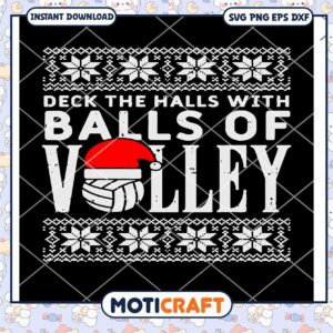 Deck the halls with balls of volley svg, Volleyball Christmas Svg