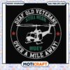 Deaf old veterans over a mile away svg, huey helicopters svg, trending svg 2 Deaf old veterans over a mile away svg, huey helicopters svg, trending svg