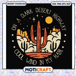 Dark desert highway cool wind in my hair svg, quotes about trends​ svg
