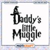 Daddy's little muggle svg, hsorting hat harry potter svg, funny svg 2 Daddy's little muggle svg, hsorting hat harry potter svg, funny svg