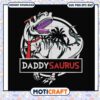 Daddysaurus svg, father's day deals​ svg, dinosaur costume t rex svg
