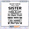 Crazy sister for with me find you svg, birthday card funny sister​ svg