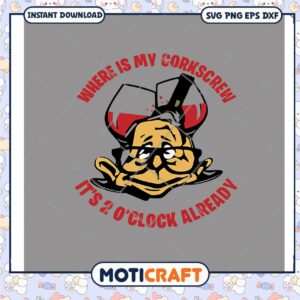 Corkscrew wine with dewine 2 oclock already svg, funny quotes svg