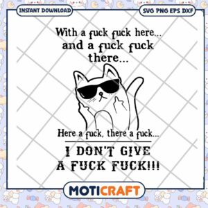 Cat with a fuck here and a fuck svg, trending svg, funny cat costume​ svg