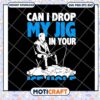 Can i drop my jig in your ice hole svg, fishing near me svg, funny svg 2 Can i drop my jig in your ice hole svg, fishing near me svg, funny svg