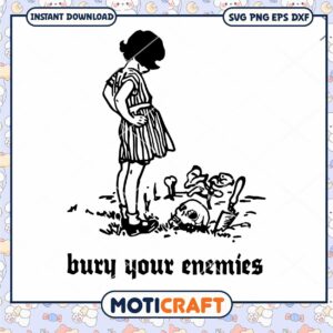 Bury Your Enemies Deep Ground Grave Punk Goth Evil Girl Svg, skull svg