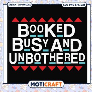 Booked busy and unbothered svg, trending quotes svg, unbothered book​ svg