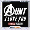 Aunt I love you three thousand svg, love you 3000 svg, avengers logo svg 2 Aunt I love you three thousand svg, love you 3000 svg, avengers logo svg