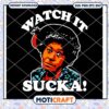 Aunt Esther Look At It Sucka Svg, Sucka Svg, watch sucka svg 2 Aunt Esther Look At It Sucka Svg, Sucka Svg, watch sucka svg