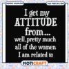Attitude from well pretty much all of the women svg, funny quotes svg 1 Attitude from well pretty much all of the women svg, funny quotes svg