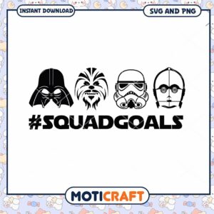 Star Wars Squad Goals SVG Instant Download Design