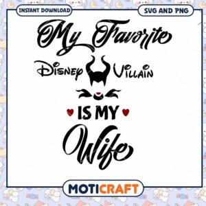 My Favorite Disney Villain Is My Wife SVG Download