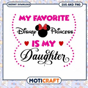 My Favorite Disney Princess Design for My Daughter SVG