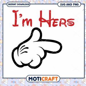 I'm Hers SVG Design for Couples Instant Download Graphic