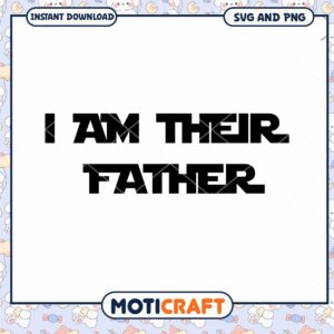 I Am Their Father SVG Design for Funny Dad Projects