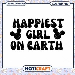 Happiest Girl on Earth SVG Design for Fun Crafts