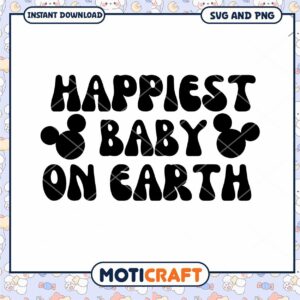 Happiest Baby on Earth SVG File for Craft Projects Happiest Baby on Earth SVG File for Craft Projects
