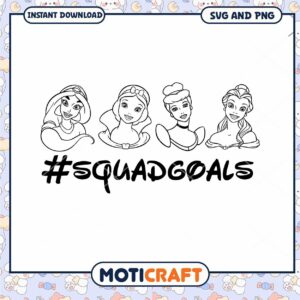 Disney Princess Squad Goals SVG Design for Download
