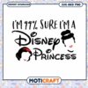 Disney Princess Design I'm Sure I'm a 99 Percent SVG 2 Disney Princess Design I'm Sure I'm a 99 Percent SVG