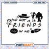 You've Got a Friend in Me Design, Perfect for SVG and PNG Files