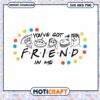 You've Got a Friend in Me Design for DIY Projects, Instant Download PNG