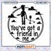 Toy Story SVG You've Got a Friend in Me