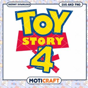 Toy Story 4 Digital Download, SVG and PNG for Creative Projects