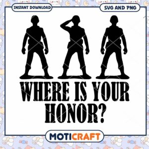 Toy Soldier SVG Where Is Your Honor