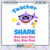 Teacher Shark SVG PNG Cut File 1 Teacher Shark SVG PNG Cut File
