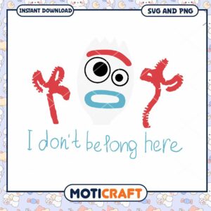 Forky SVG PNG Toy Story I Dont Belong Here