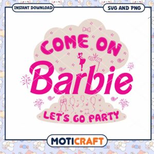 Come On Barbie Party Invitation Design, Instant Download PNG File