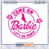 Come on Barbie design, let's go party fun graphic download 1 Come on Barbie design, let's go party fun graphic download