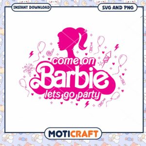 Barbie Party SVG Lets Go Party Design