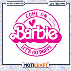 Barbie Party SVG Let's Go! Instant Download