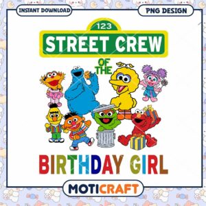 Street Crew Birthday Girl PNG Design, Instant Download Fun Art