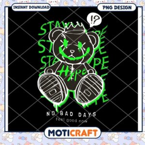 Stay Positive Teddy Bear Design, Instant Download PNG Art