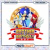 Sonic Birthday PNG Design, Brother of the Birthday Boy Art 2 Sonic Birthday PNG Design, Brother of the Birthday Boy Art