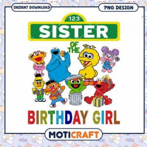 Sister of the Birthday Girl PNG Design, Instant Download Image