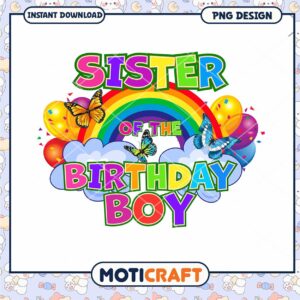Sister of the Birthday Boy PNG Design, Instant Download for Celebrations
