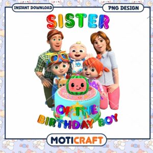 Sister of the Birthday Boy PNG Design, Instant Download for Fun