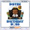 Sister of the Birthday Boss PNG Design, Perfect for Party Themes