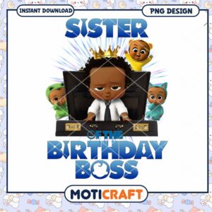 Sister of the Birthday Boss PNG Design, Perfect for Party Themes