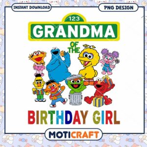 Sesame Street Grandma Birthday PNG Design, Instant Download Gift