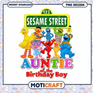 Sesame Street Birthday PNG Design for Auntie, Instant Download File