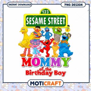 Sesame Street Birthday Design for Mommy, Instant Download PNG File