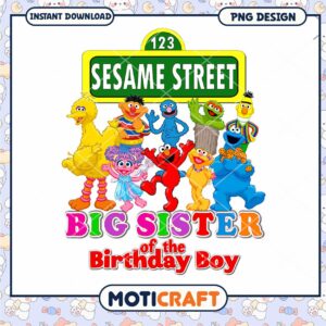 Sesame Street Big Sister Birthday Boy PNG Design, Instant Download